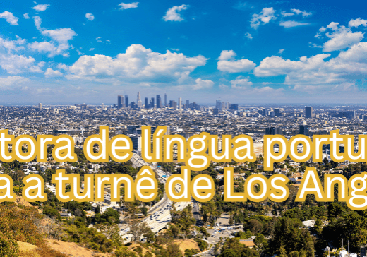 Tradutora de língua portuguesa para a turnê de Los Angeles